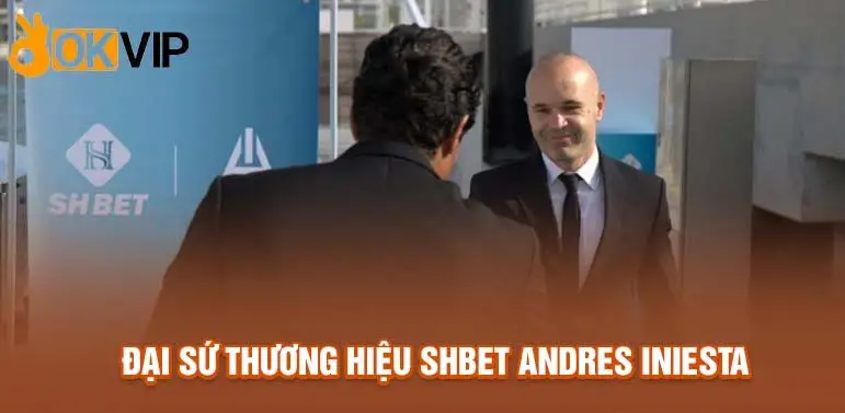 Andres Iniesta chính thức làm đại sứ thương hiệu cho SHBET