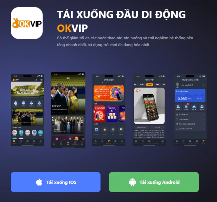 Tải xuống ứng dụng OKVIP để trải nghiệm